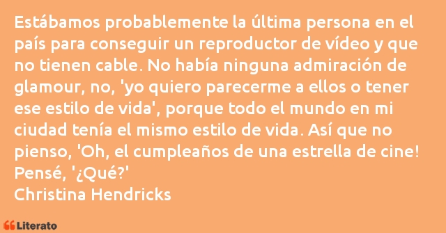 Frases de Christina Hendricks