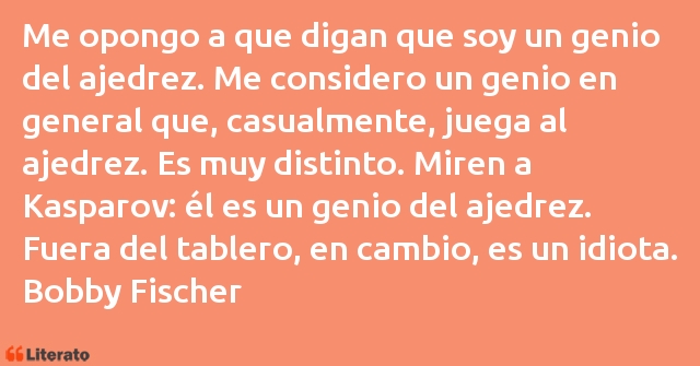 Frases de Bobby Fischer