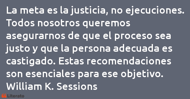 Frases de William K. Sessions