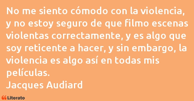 Frases de Jacques Audiard