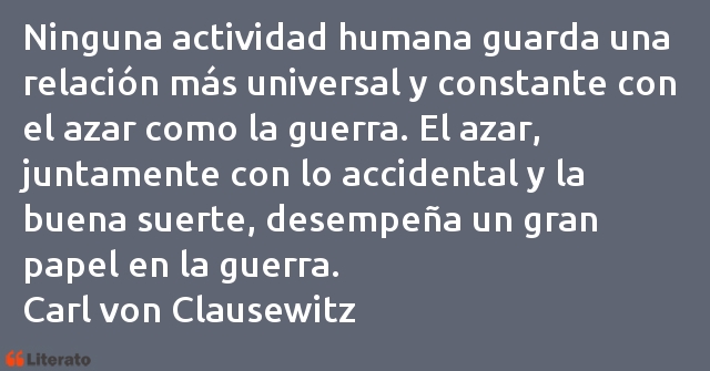 Frases de Carl von Clausewitz