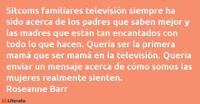 Frases de Roseanne Barr