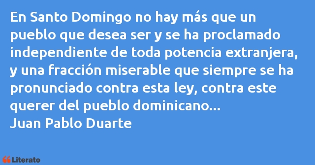 Frases de Juan Pablo Duarte