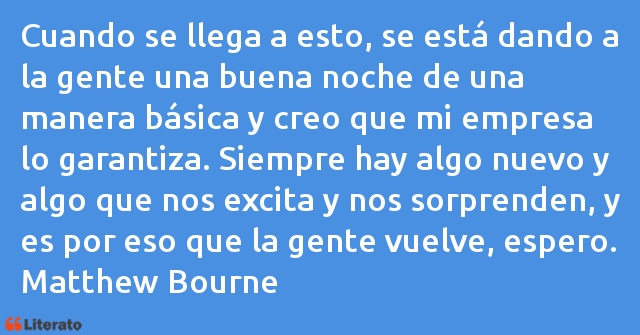 Frases de Matthew Bourne