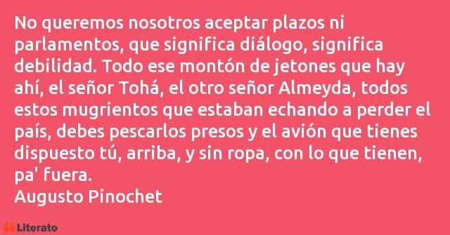 Frases de Augusto Pinochet