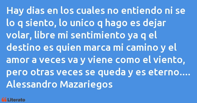 Frases de Alessandro Mazariegos