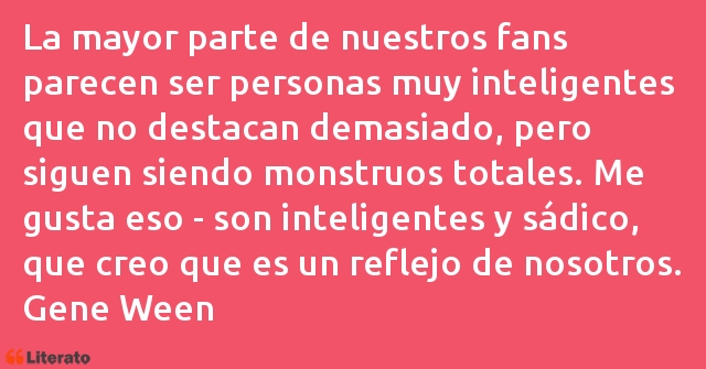 Frases de Gene Ween