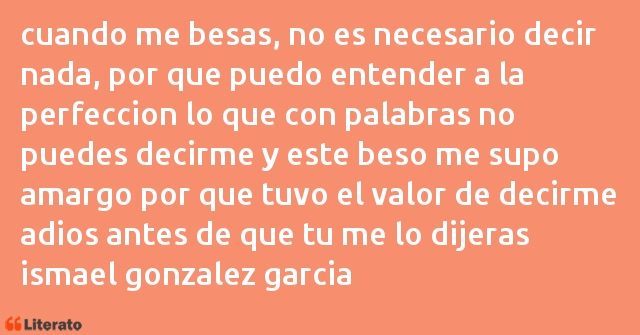 Frases de ismael gonzalez garcia