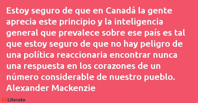 Frases de Alexander Mackenzie