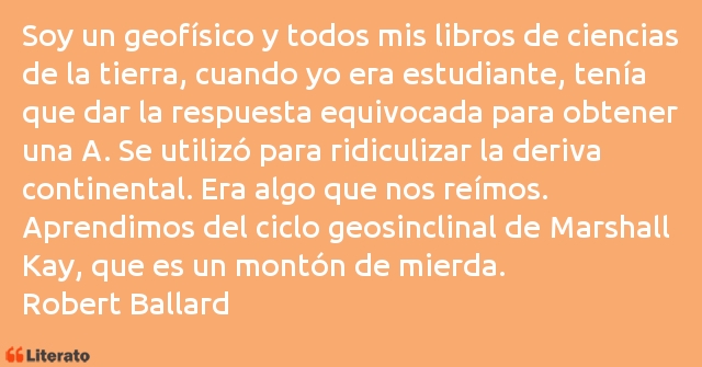 Frases de Robert Ballard