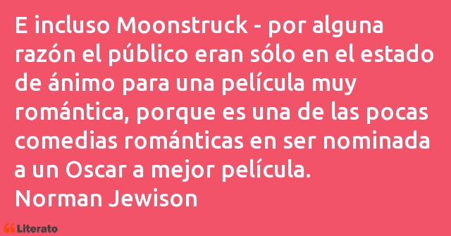 Frases de Norman Jewison