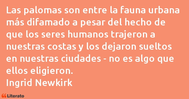 Frases de Ingrid Newkirk