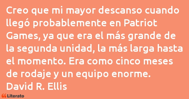 Frases de David R. Ellis