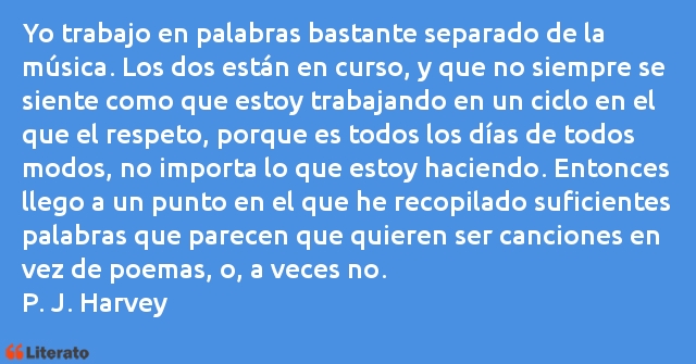 Frases de P. J. Harvey