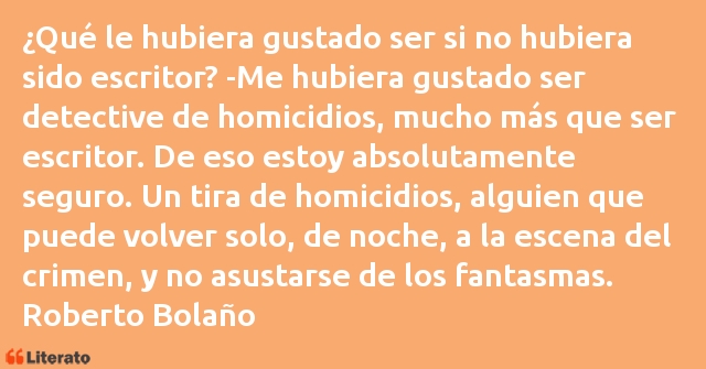 Frases de Roberto Bolaño