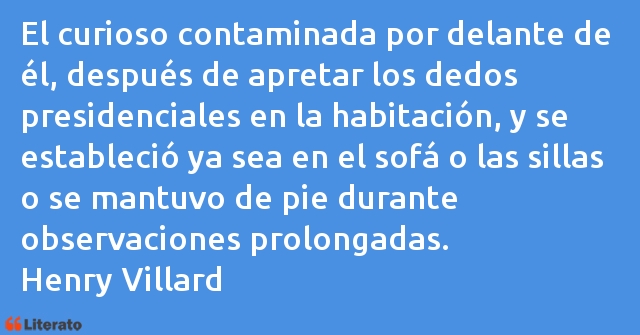 Frases de Henry Villard