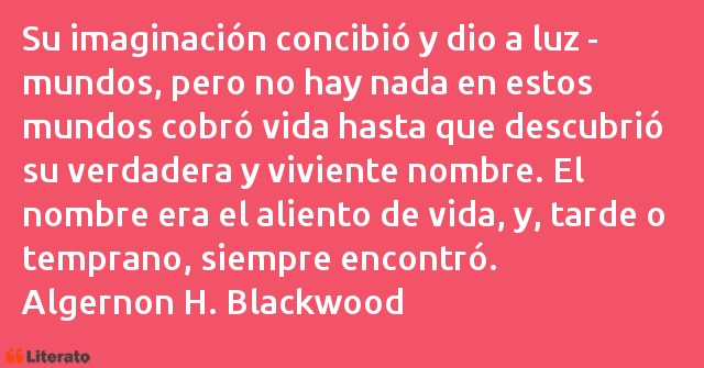 Frases de Algernon H. Blackwood