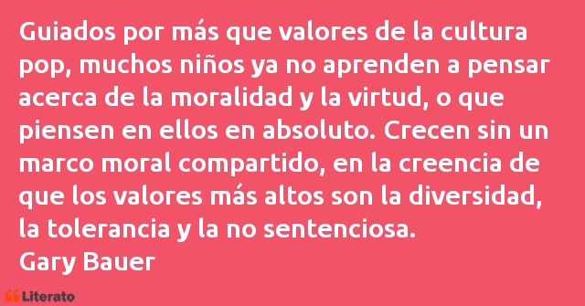 Frases de Gary Bauer