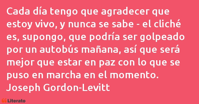 Frases de Joseph Gordon-Levitt