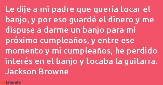 Frases de Jackson Browne