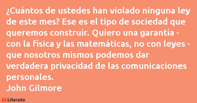 Frases de John Gilmore