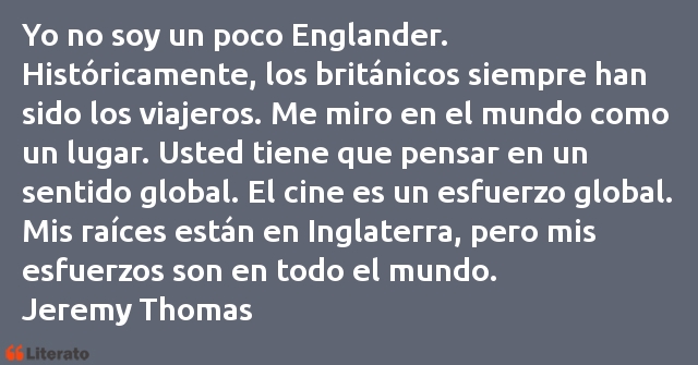 Frases de Jeremy Thomas