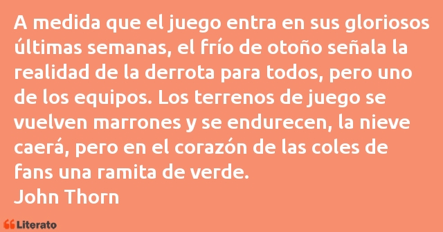 Frases de John Thorn