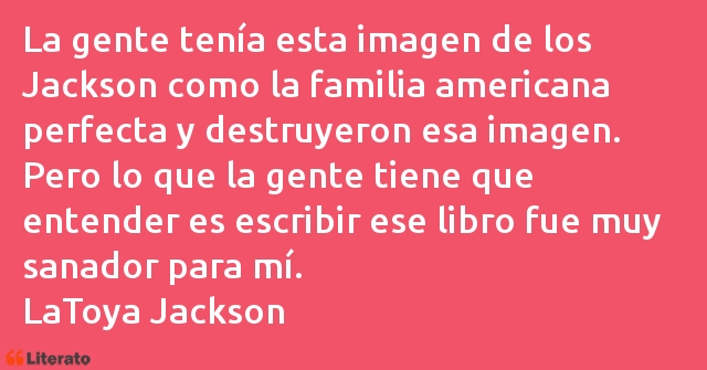 Frases de LaToya Jackson