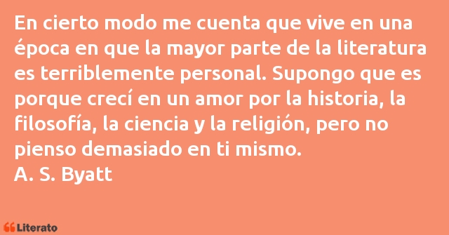 Frases de Antonia Susan Byatt