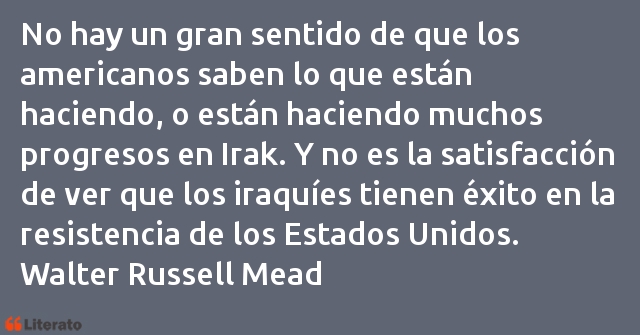 Frases de Walter Russell Mead