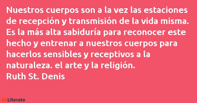 Frases de Ruth St. Denis