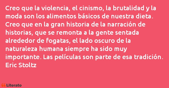 Frases de Eric Stoltz