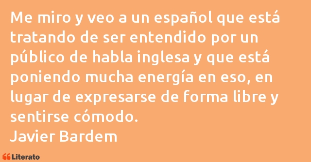 Frases de Javier Bardem