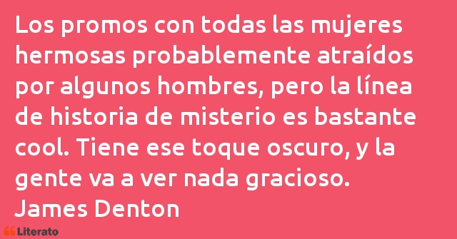 Frases de James Denton