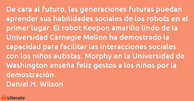 Frases de Daniel H. Wilson