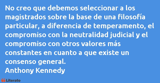 Frases de Anthony Kennedy