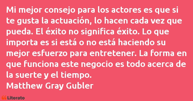 Frases de Matthew Gray Gubler