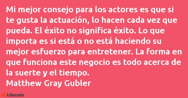 Frases de Matthew Gray Gubler