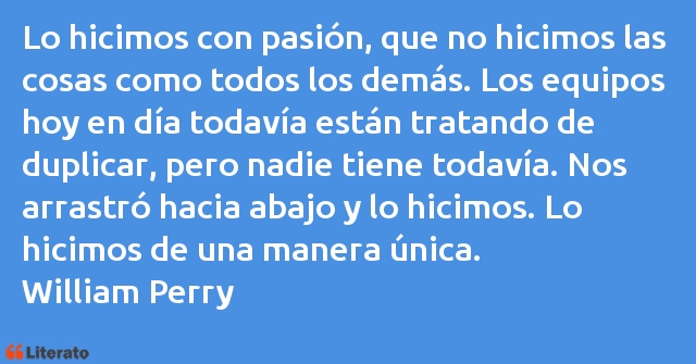 Frases de William Perry