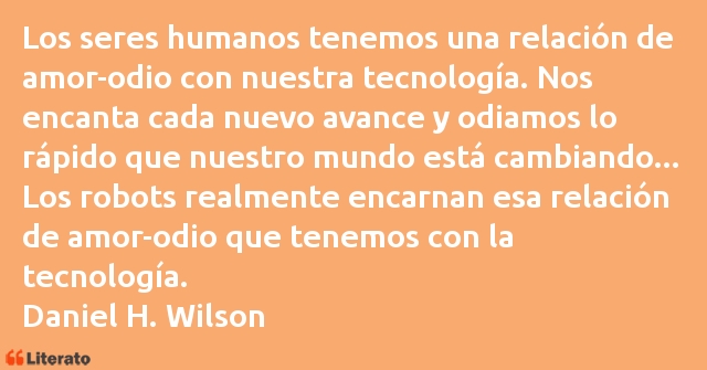 Frases de Daniel H. Wilson