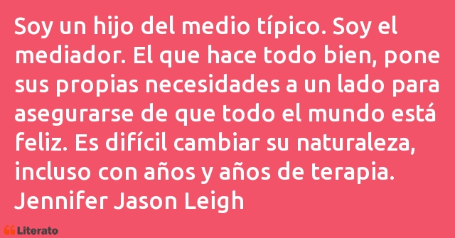 Frases de Jennifer Jason Leigh