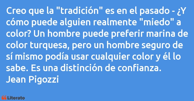 Frases de Jean Pigozzi