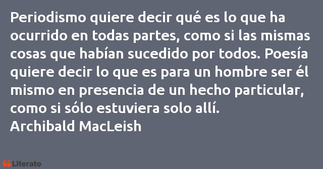 Frases de Archibald MacLeish