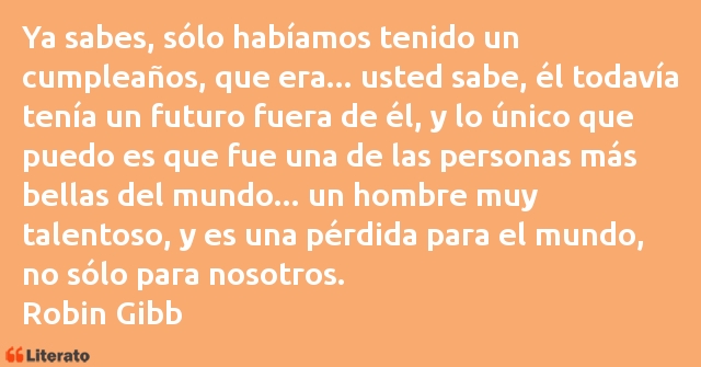 Frases de Robin Gibb