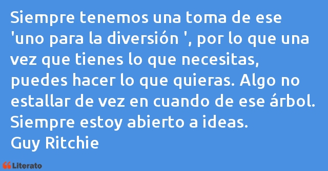 Frases de Guy Ritchie