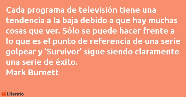 Frases de Mark Burnett