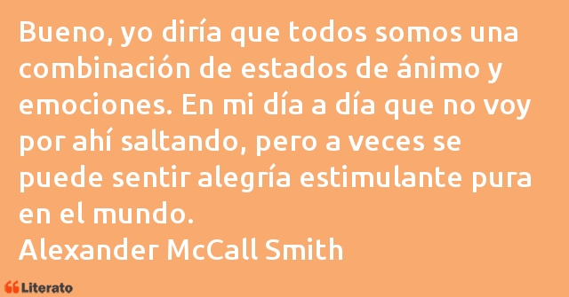 Frases de Alexander McCall Smith