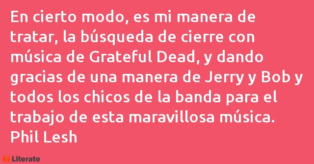 Frases de Phil Lesh