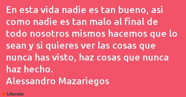 Frases de Alessandro Mazariegos