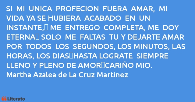Frases de Martha Azalea de La Cruz Martinez